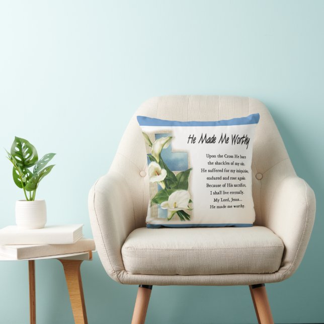 Inspirational He Made Me Worthy Throw Pillow (Chair)