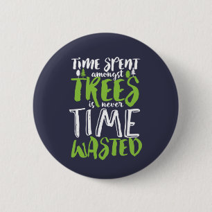Inspirational Hiking and Camping Quote Forest Tree Button