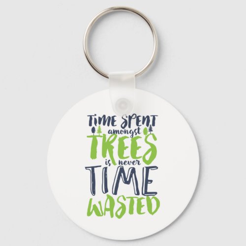 Inspirational Hiking and Camping Quote Forest Tree Keychain