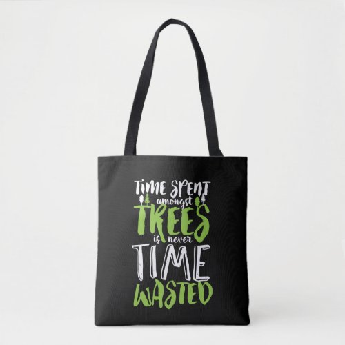 Inspirational Hiking and Camping Quote Forest Tree Tote Bag
