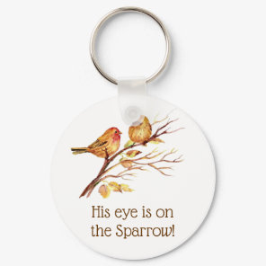 Inspirational His Eye is on the Sparrow Quote Keychain