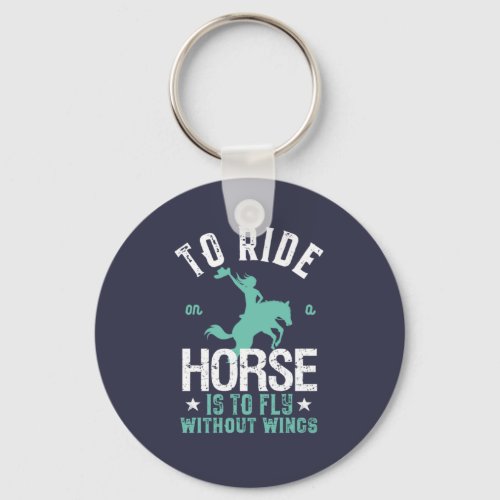 Inspirational Horse Riding Fly Without Wings Keychain