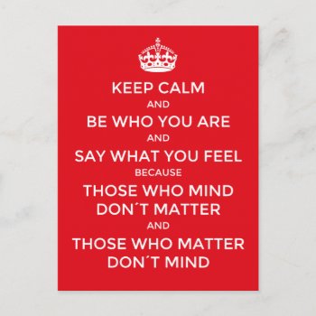 Inspirational Idea: Keep Calm And Be Who You Are  Postcard by RWdesigning at Zazzle