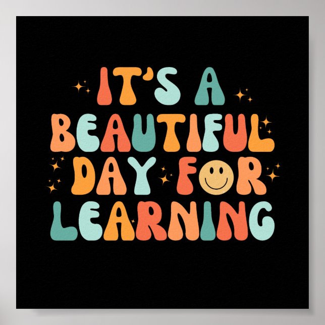 Inspirational It's A Beautiful Day For Learning Poster (Front)