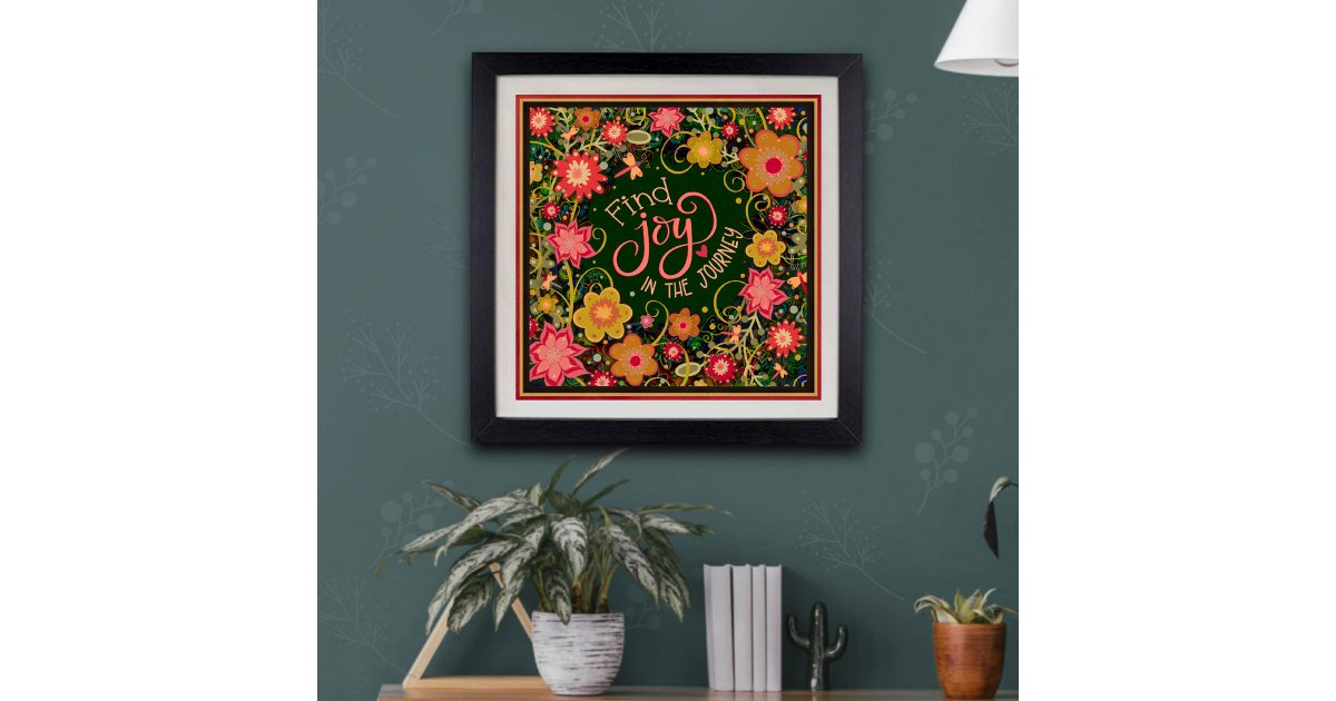 Inspirational Joy Floral Pretty Journey Green Poster | Zazzle