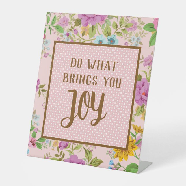 Inspirational Joy Quote Pedestal Sign (Front)