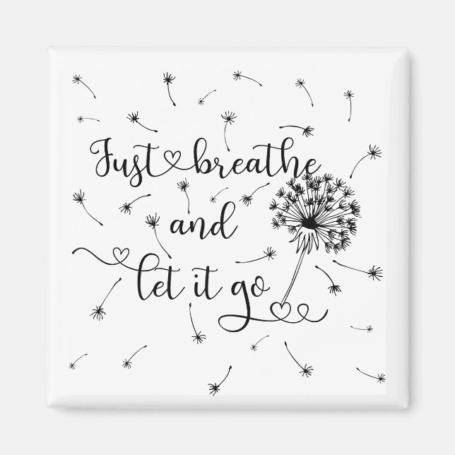 Inspirational Just Breathe and Let it Go Magnet (Front)