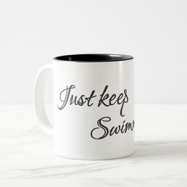Inspirational Just Keep Swimming Two-Tone Coffee Mug (Front Left)