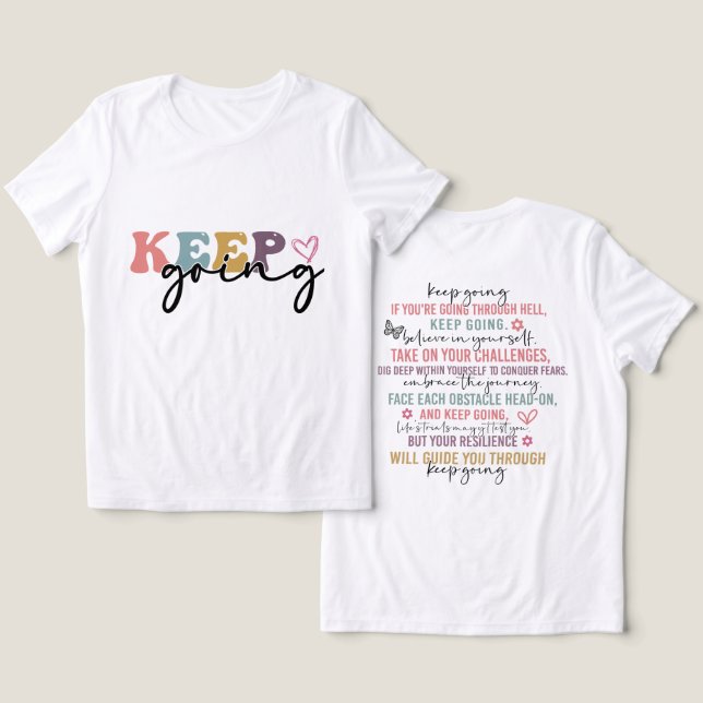 Inspirational Keep Going Tri-Blend Shirt (Design Front & Back)