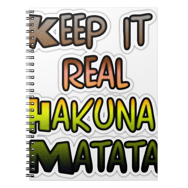 Inspirational "Keep It Real Hakuna Matata" Art Notebook (Front)