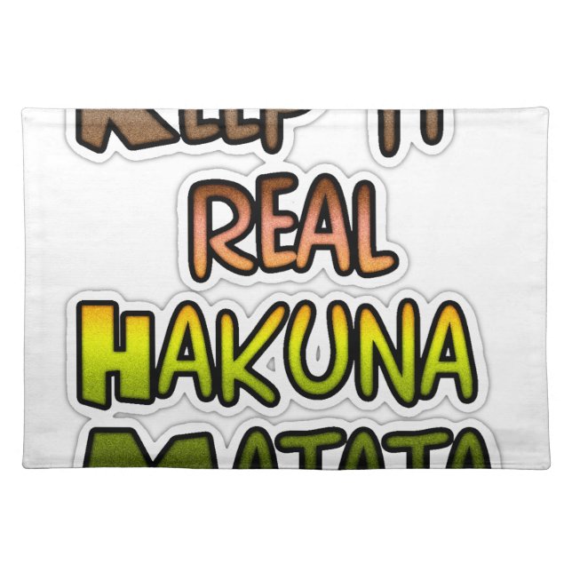 Inspirational "Keep It Real Hakuna Matata" Art Placemat (Front)