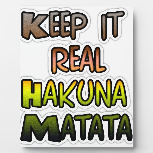 Inspirational "Keep It Real Hakuna Matata" Art Plaque (Front)