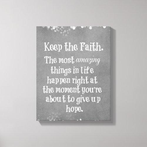 Inspirational Keep the Faith Quote Canvas Print