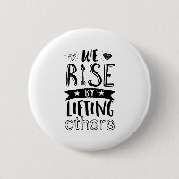Inspirational Kind Quote We Rise By Lifting Others