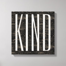 Inspirational Kind Word Art Rustic 4 Letters Canvas Print