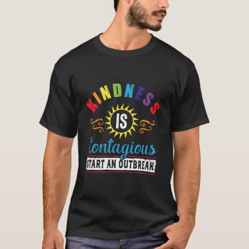 Inspirational Kindness Is Contagious Gift For Teac T_Shirt