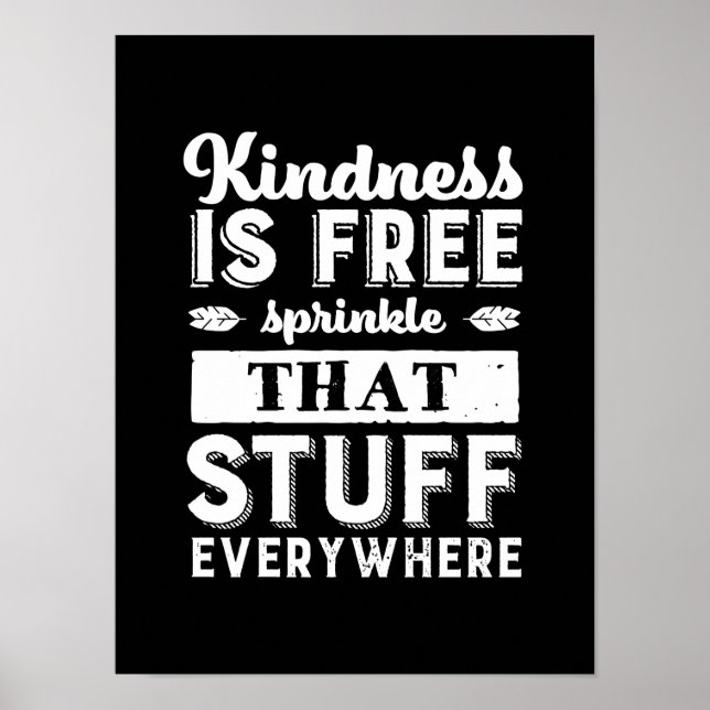 Inspirational Kindness Is Free Sprinkle Everywhere Poster (Front)