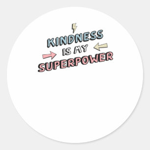 Inspirational - Kindness Is My Superpower Sticker