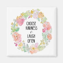 Inspirational Kindness & Laughter Floral Magnet