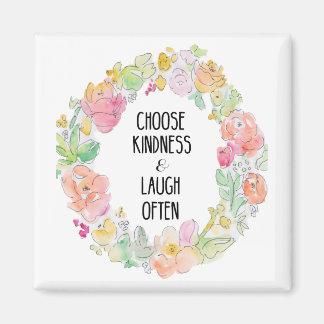 Inspirational Kindness & Laughter Floral Magnet