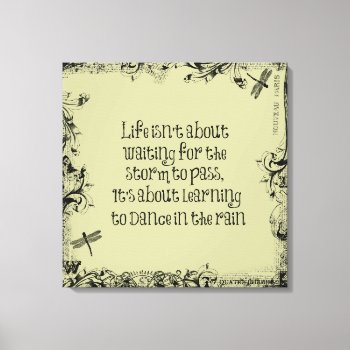 Inspirational Learning To Dance In The Rain Quote Canvas Print by QuoteLife at Zazzle