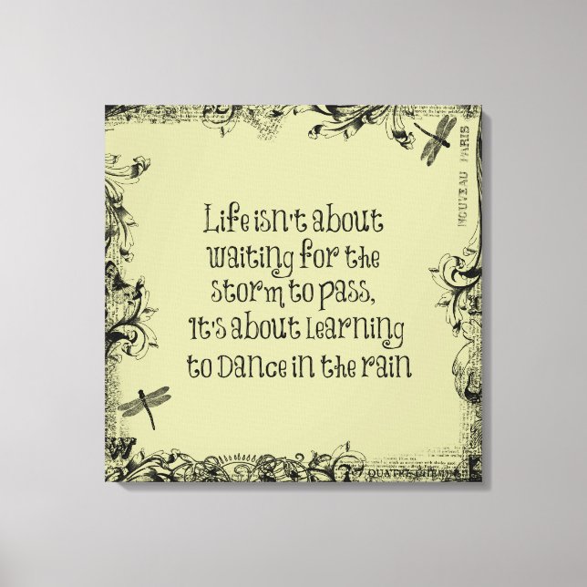Inspirational Learning to dance in the Rain Quote Canvas Print (Front)
