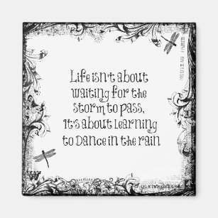 Inspirational Learning to dance in the Rain Quote Magnet