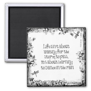 Inspirational Learning To Dance In The Rain Quote Magnet by QuoteLife at Zazzle
