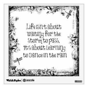 Inspirational Learning to dance in the Rain Quote Wall Sticker