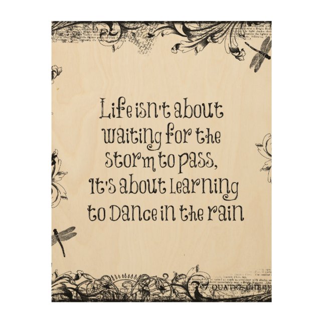 Inspirational Learning to dance in the Rain Quote Wood Wall Art (Front)
