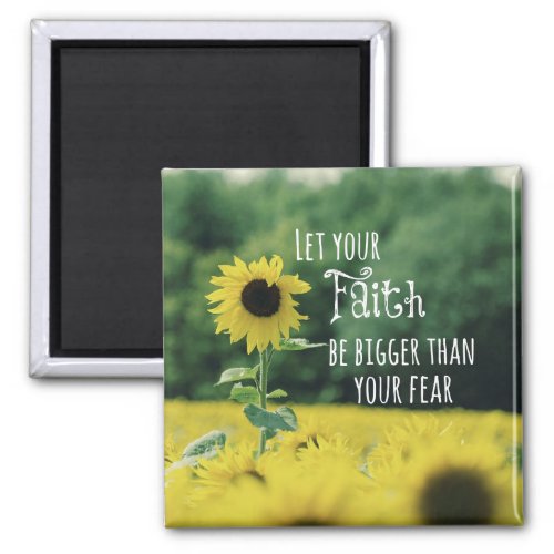Inspirational Let Your Faith Be Bigger Than Fear Magnet