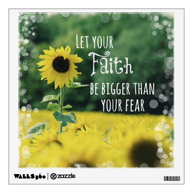 Inspirational: Let Your Faith Be Bigger Than Fear Wall Sticker (Front)