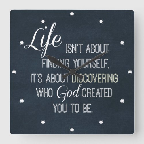 Inspirational Life and God Quote Square Wall Clock