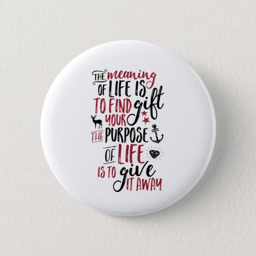 Inspirational Life Quote for Motivation Pinback Button