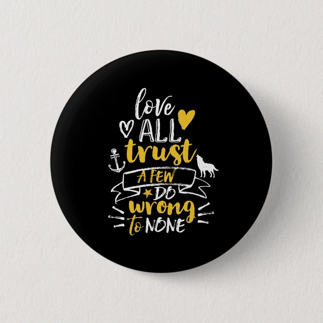 Inspirational Life Quote Love Trust Do Right Pinback Button (Front)