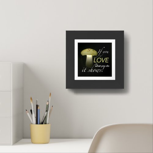 Inspirational Life Quote Typography Mushroom Framed Art