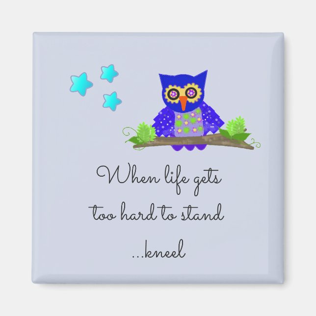 Inspirational Life Quote with Owl Magnet (Front)