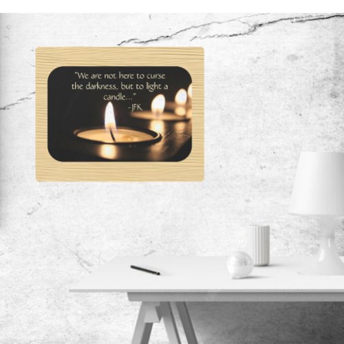 Inspirational Light A Candle JFK Quote Metal Print