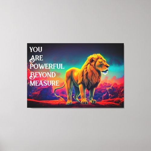 Inspirational Lion Powerful Beyond Measure Quote Canvas Print