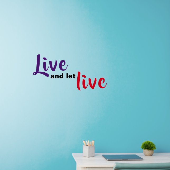Inspirational  Live and let live wall decal (Home Office)