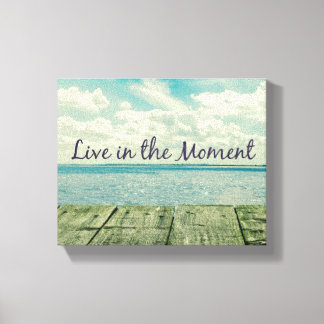 Inspirational Live in the Moment Quote Canvas Print