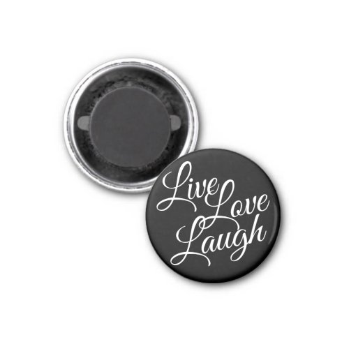 Inspirational Live Love Laugh Elegant White Script Magnet