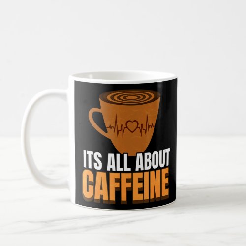 Inspirational Lovable Needs Of Caffeine Quote  Coffee Mug