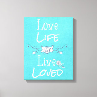 Inspirational Love and Life Quote Canvas Print