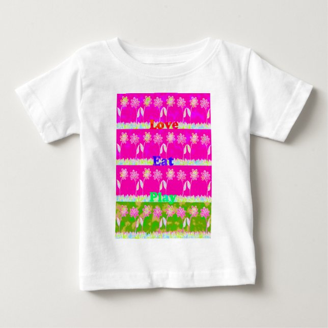 Inspirational Love Eat Play Flower Design Baby T-Shirt (Front)