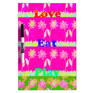 Inspirational Love Eat Play Flower Design Dry-Erase Board