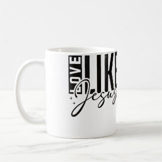 Inspirational Love Like Jesus Encouraging Christia Coffee Mug