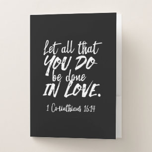 Inspirational Love Scripture - 1 Corinthians 16:14 Pocket Folder