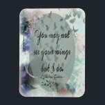Inspirational Magnet<br><div class="desc">"I see your wings even when you don't." -L Chelsee Gobin-</div>