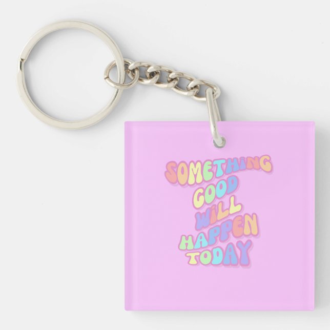 Inspirational, Manifestation, Pink, Preppy Keychain (Front)